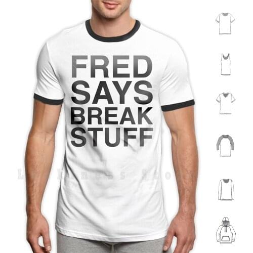 Fred Says Break Stuff T Shirt Big Size 100% Cotton Limp Bizkit Limp Bizkit Inspired Tribute Music Rock Metal Nu Metal Rap Album