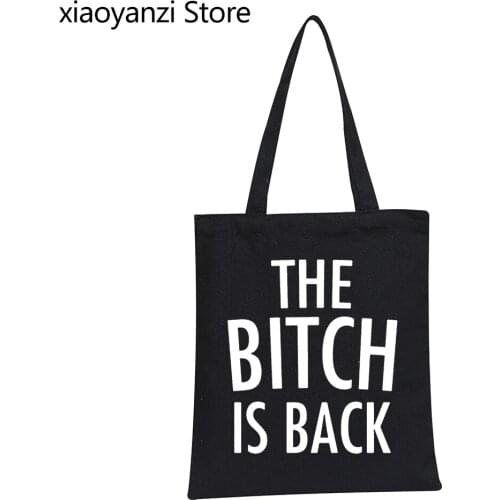 The bitch is back Letters Print Women Shoulder Bags Funny Handbags For Lady Girl Shopping Bag Student Books Bags SL-285