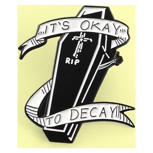 Dark Black Coffin Brooch ITS OKAY TO DECAY Creative Black Death Coffin Punk Enamel Pin Badge Halloween Jewelry Gift kids