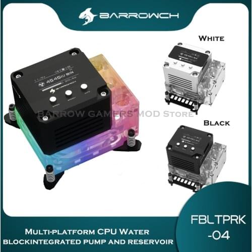 BARROWCH For INTEL ,AMD AM3 AM4,X99 X299 Platform, CPU Water Block Combo 17W PWM Pump With Temperature Screen FBLTPRK-04