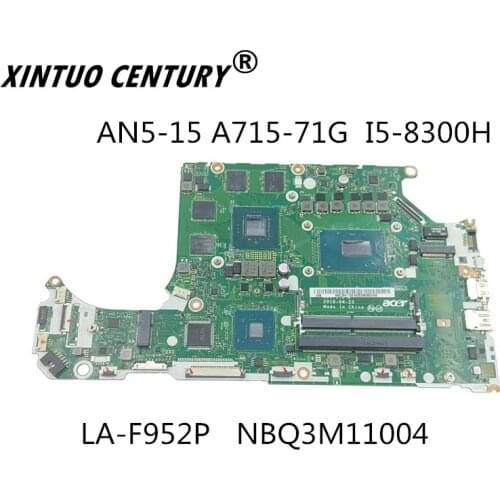 NBQ3M11004 LA-F952P For ACER Aspire AN5-15 A715-71G Laptop Motherboard SR3Z0 I5-8300HQ