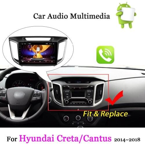 Car Multimedia Player For Hyundai Creta Cantus 2014-2018 Android 7.1 System Radio Wifi GPS Navigation