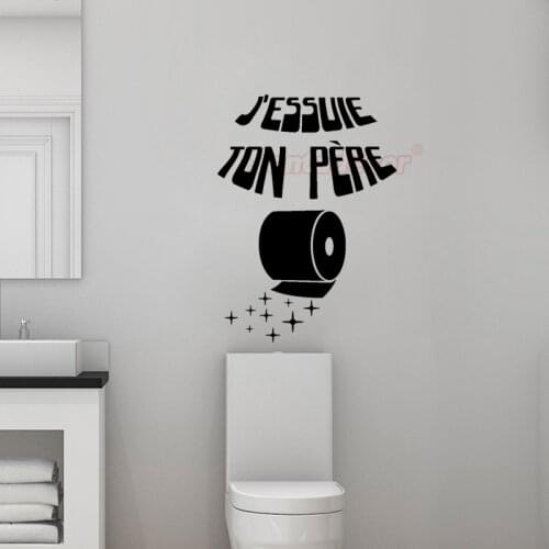 Sticker Citation Wc J'essuie Ton Père Wall Art Decal Restroom Home Decor Toilet Wallpaper Funny House Decoration Poster