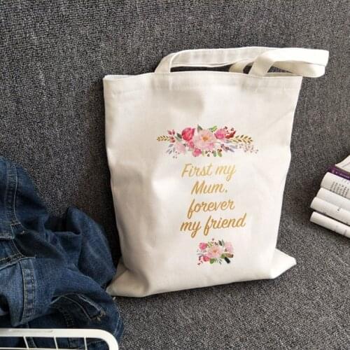 First My Mother Forever My Friend Mom Tote Bag Reusable Shopping Bag Women Canvas Bags Mom Life Handbag Mothers Day Gift