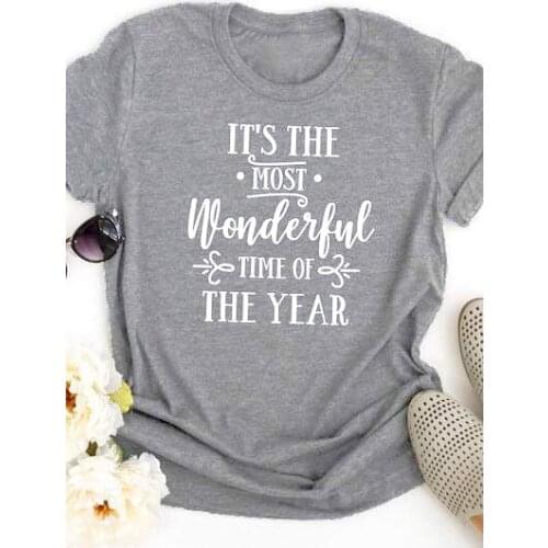 Its The Most Wonderful Time Of The Year T-Shirt Hipster Gray Clothing Casual Grunge Tee Vintage Letter Outfits Graphic Clothing