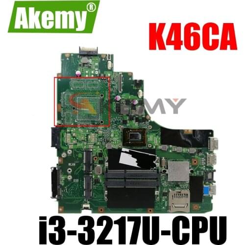 Akemy For ASUS K46CA K46CM K46CB K46C S46C A46C A46CM Laotop Mainboard K46CA Motherboard with i3-3217U-CPU