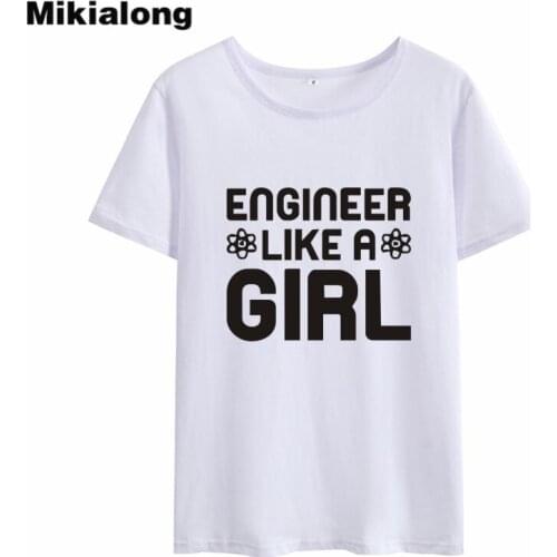 Mikialong ENGINEER LIKE A GIRLfunny T Shirts Women Tops Tumblr Black White Short Sleeve Summer Tshirt Women Camisas Mujer 2018