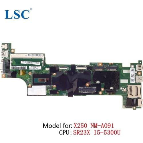 For Lenovo ThinkPad X250 Laptop Motherboard NM-A091 FRU;00HT381 00HT382 CPU: I5 5300U