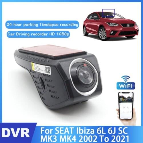 Car Driving Video Recorder DVR Control APP Wifi Camera For SEAT Ibiza 6L 6J SC MK3 MK4 2002 ~ 2021 HD 1080P Registrator Dash Cam