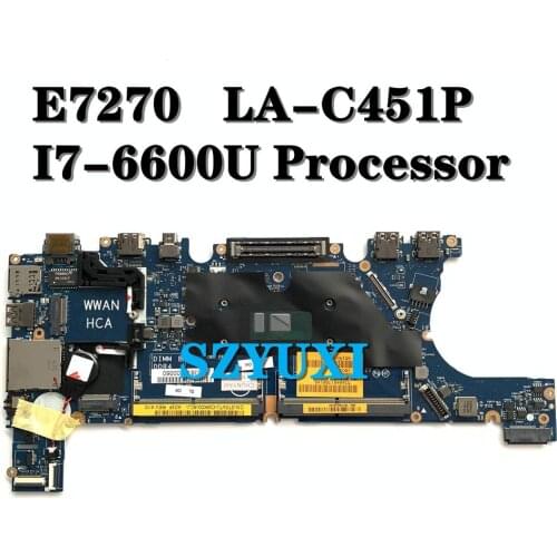 I7-6600U For DELL Latitude 7270 E7270 Laptop Motherboard LA-C451P CN-0T0V7J 0T0V7J mainboard 100%tested