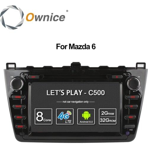 Ownice C500 Octa Core Android 6.0 car dvd gps For Mazda 6 Ruiyi Ultra 2008 2009 2010 2011 2012 wifi 4G Radio 2GB RAM BT 32G ROM