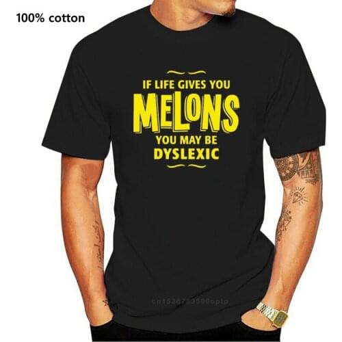 IF LIFE GIVES YOU MELONS MENS T SHIRT PARODY DYSLEXIA NOVELTY SLOGAN LEMONS NEW Comfortable t shirt, cheap tee