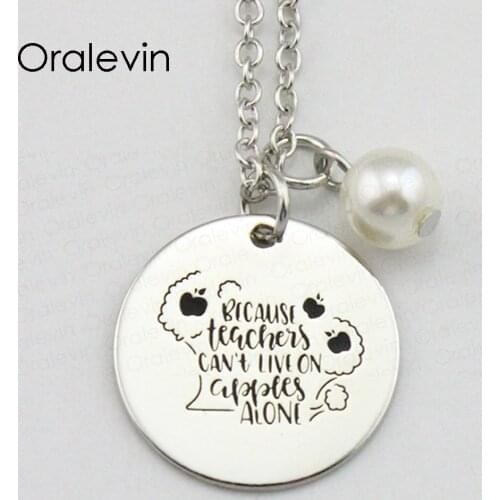 BECAUSE TEACHERS CAN'T LIVE ON APPLES ALONE Inspirational Hand Stamped Engraved Pendant Necklace Jewelry,10Pcs/Lot, #LN2099