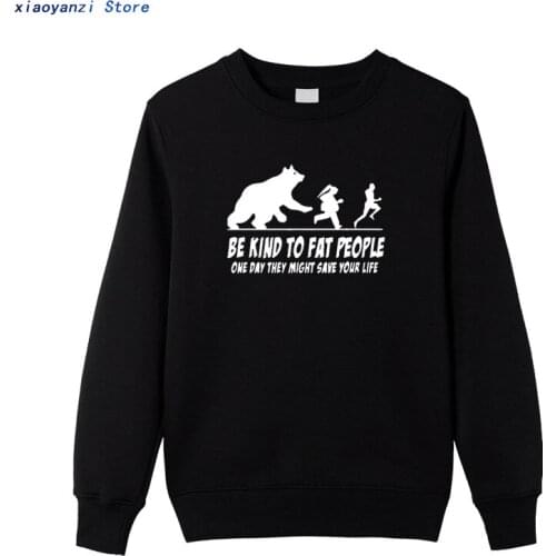 Men sweatshirts BE KIND TO FAT PEOPLE Funny Print winter autumn Mens sports pullovers Casual Streetwear hoodies