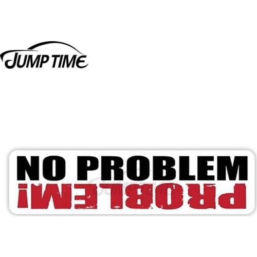 Jump Time 13cm x 3cm Car Sticker Problem No Problem Car Decor Personality Building Camper Waterproof Vinyl Car Decoration