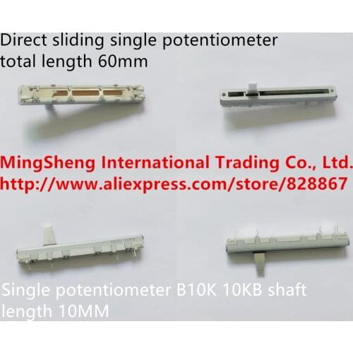 Original new 100% total length 60mm direct sliding single potentiometer B10K shaft length 10MM (SWITCH)