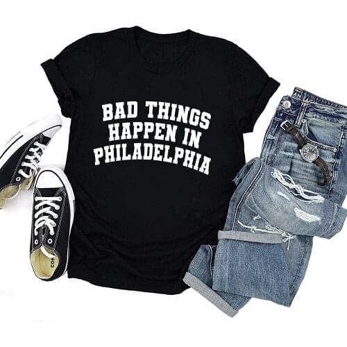 Bad Things Happen In Philadelphia Football Graphic Shirts Funny Tees Tops Blouse Harajuku Oversized T Shirt