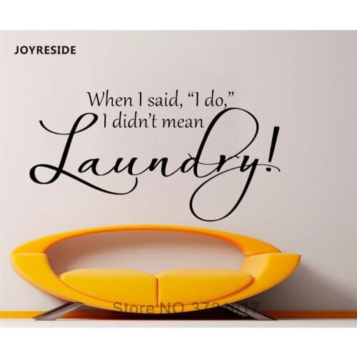 JOYRESIDE When I Said I Do I Didn't Mean Laundry Wall Quotes Sticker Decal Vinyl Interior Home Laundry Room Design Murals A1221