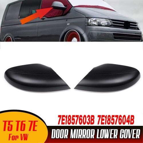 T5 T6 Black Car Front Side Door Mirror Cover Lower Cap For VW T5 T6 7E1857603B 7E1857604B Rear View Mirror Lower Cover Trim Cap