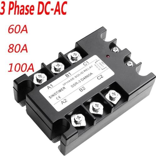 3 Phase Solid State Relay 80DA AC Output 3-32V DC to 30-480V AC 60A 100A Module Switch Relay relais DC-AC D4860A SINOTIMER