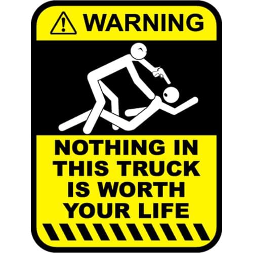 10Cm Warning Decals Funny Warning Nothing In This Truck Is Worth Your Life Sticker Window Decal PVC Vinyl Reflective Stickers
