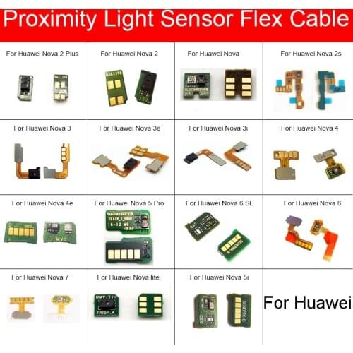 Light Proximity Sensor Flex Cable Ribbon For Huawei Nova Lite 2 2i 2s 3 3i 3e 4 4e 5 5i 6 7 SE Pro Plus Repair Replacement Parts