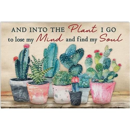 Retro Rustic Metal Tin Sign Succulent And Into The Plant I Go To Lose My Mind And Find My Soul Vintage Wall Poster Metal Plaque