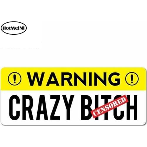 HotMeiNi 13cm x 5.2cm For Warning Crazy Btch Car Bumper Window Stickers DIYcustom Printing Vinyl Car Wrap Car Decoration