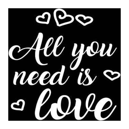 Black/Sliver All you Need is Love Vinyl Decal Waterproof Decals Car Styling Accessories Window Decor S1054