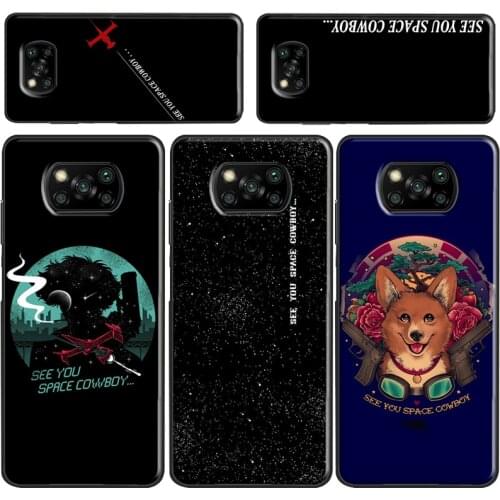 See You Space Cowboy Bebop For Xiaomi Mi 11 Pro 9T 10T Note 10 Lite Mi 11 Ultra Phone Case For POCO M3 X3 Pro F2 F3