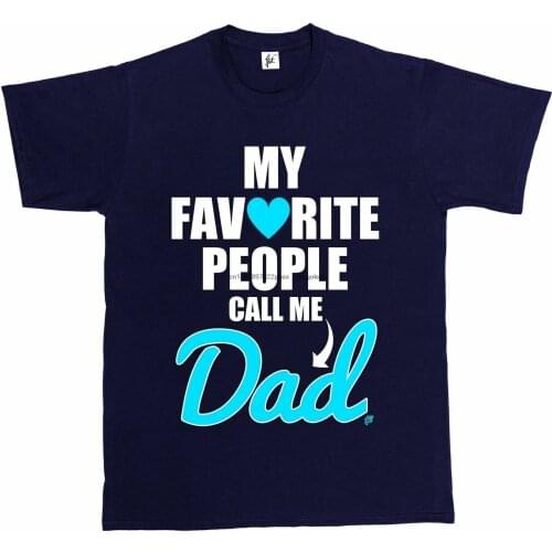 My Favourite People Call Me Dad Mens T-Shirt