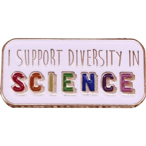 I support diversity in science enamel pin badge beautiful rainbow white artwork lab scientist proud decor