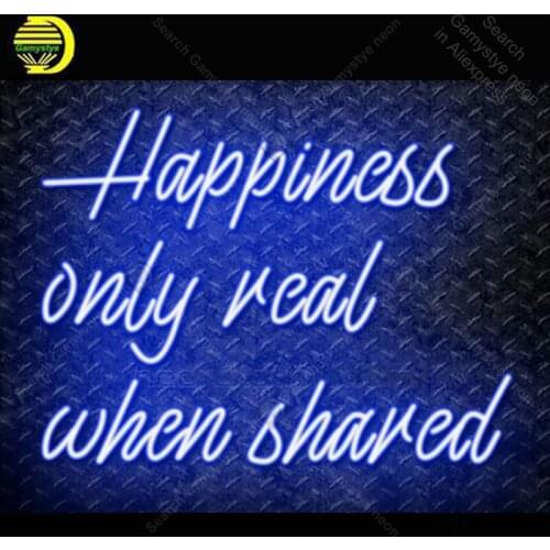 Neon Sign Happiness Is Only Real When Shared Glass Tube Neon Bulbs Beer Bar Bedroom Display Accesaries neon light Decor Room