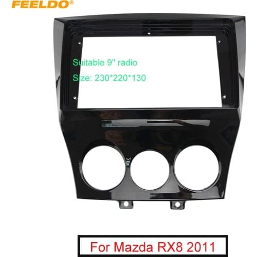 FEELDO Car 2Din Audio Face Plate Fascia Frame For Mazda RX8 2011 9" Big Screen Radio Stereo Panel Dash Mount Refitting Kit
