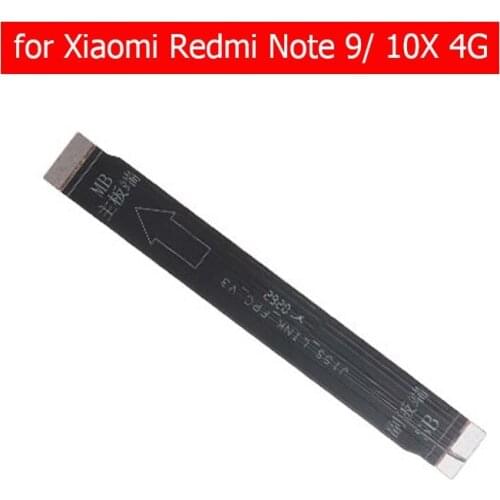 For Xiaomi Redmi Note 9/ 10X 4G MainBoard Flex Cable Main board Motherboard Connect LCD Ribbon Flex Cable Replacement Parts