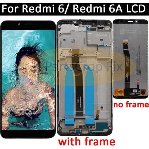 Original for Xiaomi Redmi 6A LCD Display Touch Screen with Frame LCD Digitizer Redmi 6 Display Assembly Repair Parts 10 Touch