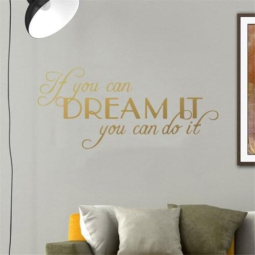 If You Can Dream It You Can Do It Quotes Motivating Dream Phrases Wall Sticker Home Decoration Accessories Vinyl Stickers ph127