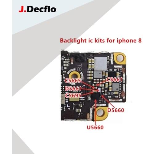 JDecflo 10sets Backlight Driver IC Kit U5660 + Diode D5650 D5651+ Capacitor C5695 C5665 C5661 For iPhone 8 8P Light Chip Repair