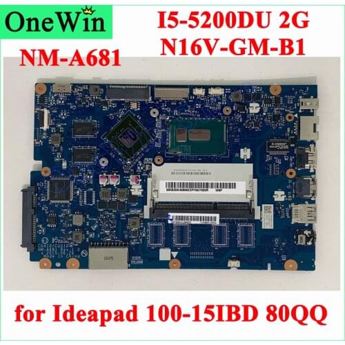I5-5200DU 16VGM 2G for Ideapad 100-15IBD 80QQ Laptop MB CG410 CG510 NM-A681 GPU N16V-GM-B1 GT920 2G FRU PN 5B20K40889 5B20L80620