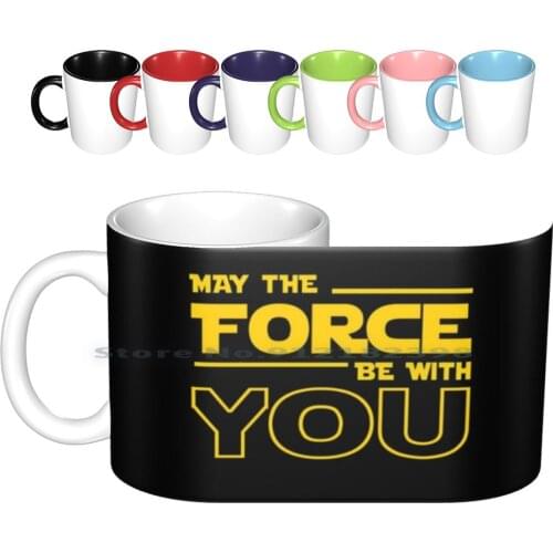 May The Force Be With You Ceramic Mugs Coffee Cups Milk Tea Wars Use Force Use The Force Luke Skywalker Death Star Han Solo