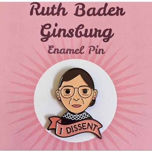 I Dissent Ruth Bader Ginsburg Pin RBG Female Justice Brooch Womens Rights Badge Hat Backpack Coat Lapel Pin Jewelry Women Gift