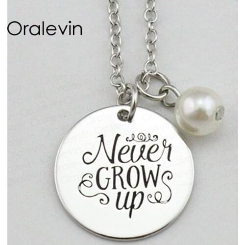 NEVER GROW UP Inspirational Hand Stamped Engraved Glamour Pendant Necklace for Elegant Ladies Gift Jewelry,10Pcs/Lot, #LN1844