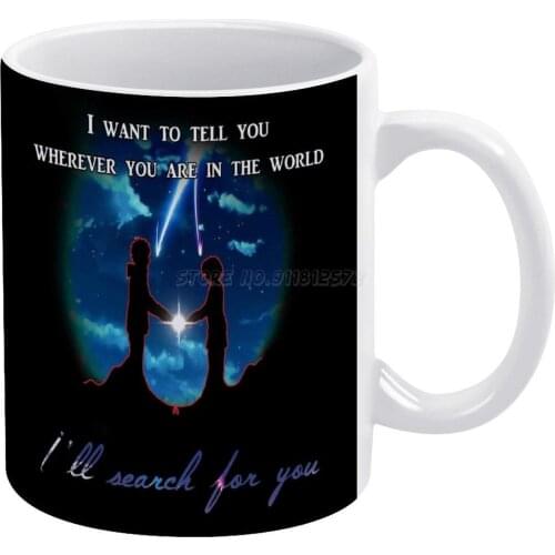 I'll Search for You White Mug To Friends and Family Creative Gift 11 Oz Mug Coffee Ceramic Mug Kimi No Na Wa Your Name Anime Man