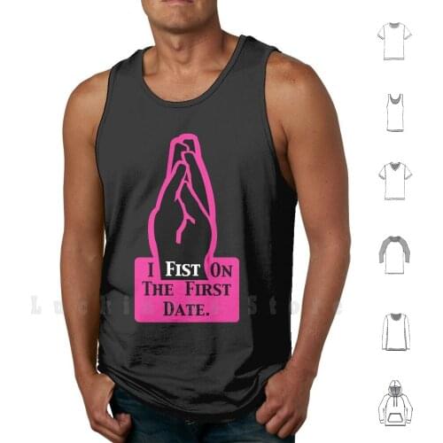I Fist On The First Date-Hot Pink Tank Tops Vest 100% Cotton Queer Fist Fisting First Date Pride Bdsm