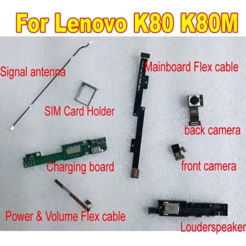 Back Camera Power & Volume Flex Cable For Lenovo K80 K80M USB Charging board SIM Card Holder Parts Signal antenna ,Louderspeaker