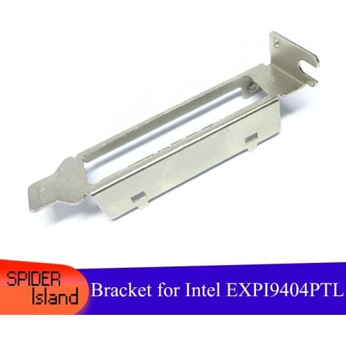 10pcs EXPI9404PTL LP Bracket Low Profile Bracket for Intel EXPI9404PTL 8cm for 1U Server 4 Ports Network Fiber card Baffle