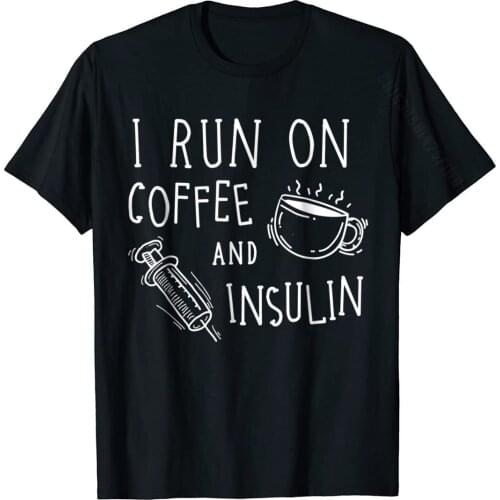 Funny Type 1 Diabetes T-Shirt Diabetes Runnin Shirt Cotton Mens Top T-Shirts Fitness Tight Tops Tees New Design Casual
