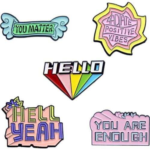 Fashion Monogram Badge HELLO YOU ARE ENOUGH Letters Brooches Pins Lapel Bag Cartoon Jewelry Gift for Friends