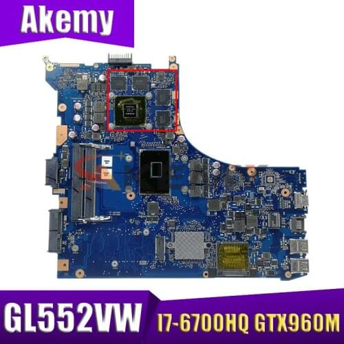 GL552VW mainboard For ASUS GL552VW ZX50V GL552VX laptop motherboard With CPU I7-6700HQ GPU GTX960M LCD DDR4 100% Fully Tested