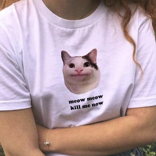Meow Meow Kill Me Now Funny Cartoon T Shirts Women Harajuku Ullzang Kawaii T-shirts 90s Graphic Tshirt Cute Top Tees Female